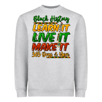 Heather Grey Black history learn it live it make it 365 days Heavyweight Sweatshirt - HowdyJamesFarm