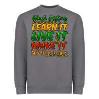 Storm Black history learn it live it make it 365 days Heavyweight Sweatshirt - HowdyJamesFarm