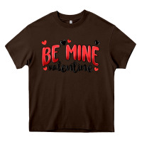 Chocolate Brown be mine valentine Heavy Core Tee - MaliasSmallBusiness