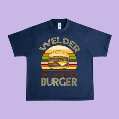Welder Wıll Work For Burger Urban Heavy Tee Designed By Bettercallsaul