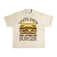 Sandshell Welder Wıll Work For Burger Urban Heavy Tee - Bettercallsaul