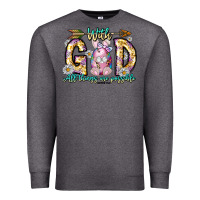 Charcoal Heather With God All Things Are Possible Easter Day Premium Sweatshirt - CowhideDigitalArt
