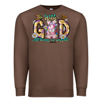 Chestnut With God All Things Are Possible Easter Day Premium Sweatshirt - CowhideDigitalArt