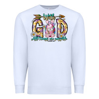 White With God All Things Are Possible Easter Day Premium Sweatshirt - CowhideDigitalArt
