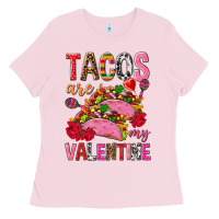 Bubblegum Pink tacos are my valentine Ladies Tee - NancyCooperArtShop