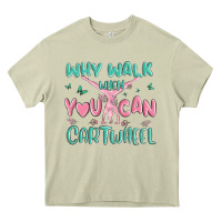 Mossy why walk then you can cartwheel Heavy Core Tee - MaliasSmallBusiness