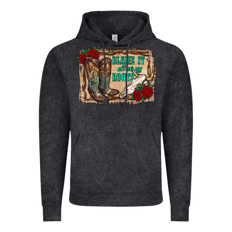 Blame It All On My Roots Vintage Hoodie by RanaPortraitStore | Teevron