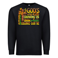 Black Autumn Is God's way Of Showing Us How Beautiful Ch Premium Sweatshirt - CowhideDigitalArt