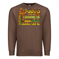 Chestnut Autumn Is God's way Of Showing Us How Beautiful Ch Premium Sweatshirt - CowhideDigitalArt