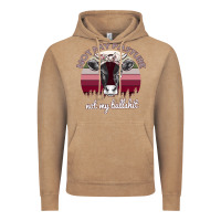 Vintage Coffee Not My Pasture Not My Bullshit Vintage Hoodie - Bettercallsaul