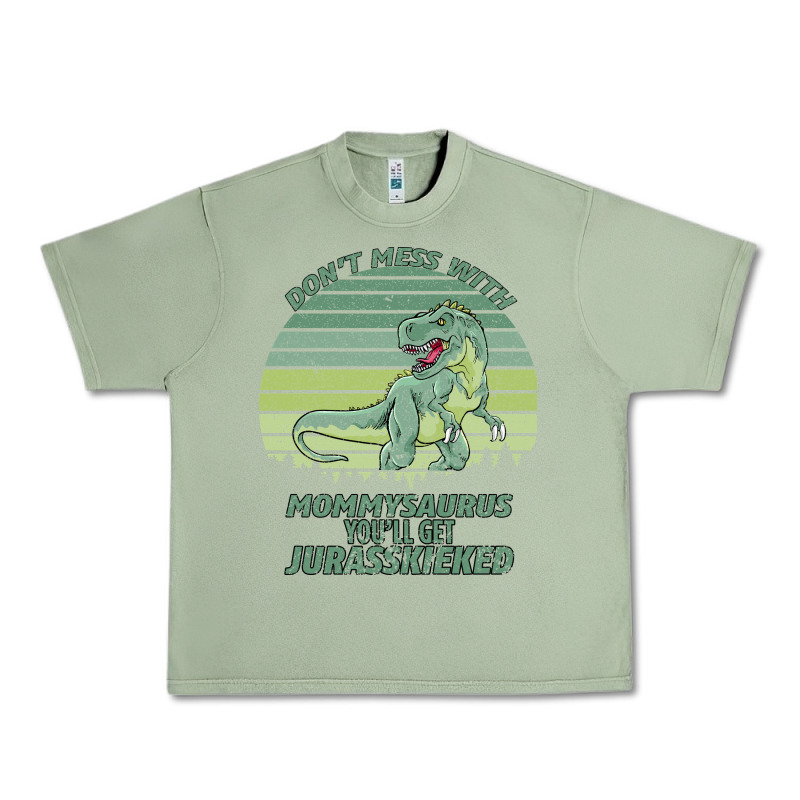 Don T Mess With Mamasaurus You Ll Get Jurasskicked Urban Heavy Tee by Bettercallsaul | Teevron