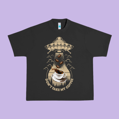 Don't Take My Coffee Urban Heavy Tee Designed By Bettercallsaul