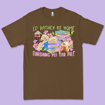 Id Rather Be Home Finishing My Tbr Pile Premium Tee Designed By Maliassmallbusiness