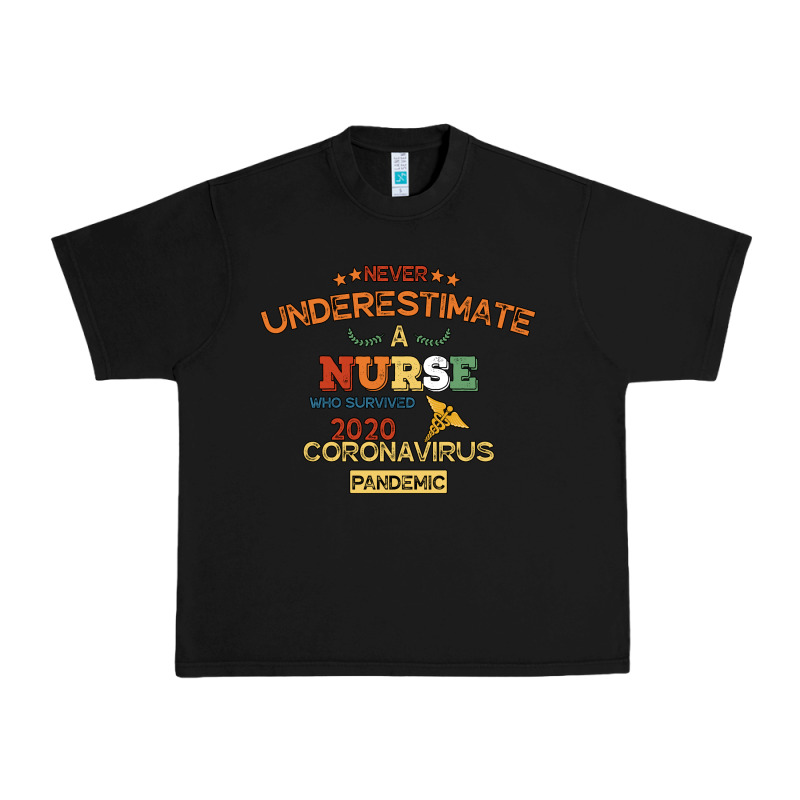 Never Underestimate A Nurse Urban Heavy Tee by Bettercallsaul | Teevron