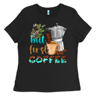 Black coffee cups but first coffee Ladies Tee - NancyCooperArtShop