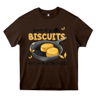 Chocolate Brown some of yalls biscuits aint done in the middle Heavy Core Tee - MaliasSmallBusiness
