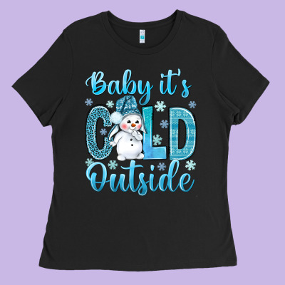 Baby Its Cold Outside Ladies Tee Designed By Nancycooperartshop