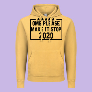 Omg Please Make It Stop 2020 Vintage Hoodie Designed By Bettercallsaul