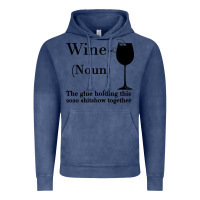 Vintage Denim Wine The glue holding this 2020 shitshow together Vintage Hoodie - Bettercallsaul