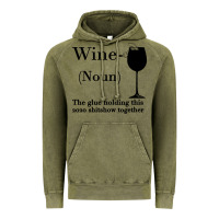 Vintage Olive Wine The glue holding this 2020 shitshow together Vintage Hoodie - Bettercallsaul