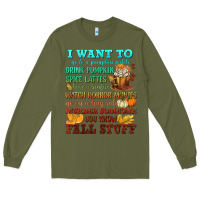 Army Green I want to Fall stuff Long Sleeve Tee - NancyCooperArtShop