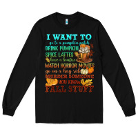 Black I want to Fall stuff Long Sleeve Tee - NancyCooperArtShop