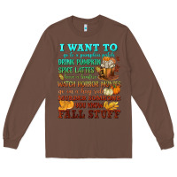 Chestnut I want to Fall stuff Long Sleeve Tee - NancyCooperArtShop