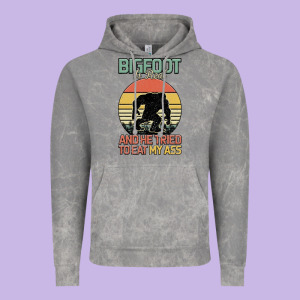 Bigfoot Is Real And He Tried To Eat My Ass Vintage Hoodie Designed By Bettercallsaul