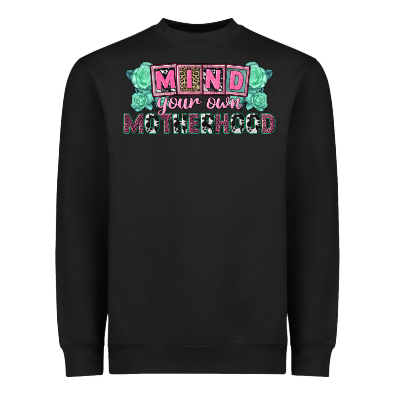 Mind Your Own Motherhood  Mother's Day Heavyweight Sweatshirt by CowGirlArtShop | Teevron