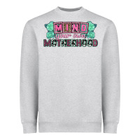 Heather Grey Mind your own Motherhood  Mother's Day Heavyweight Sweatshirt - CowGirlArtShop