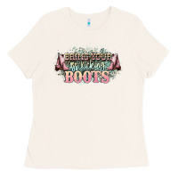 Bone bring your ass kicking boots Ladies Tee - NancyCooperArtShop