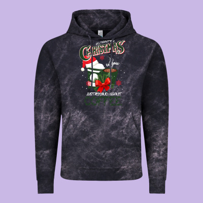 All I Want For Christmas Is You Just Kidding I Want Coffee Vintage Hoodie Designed By Bettercallsaul