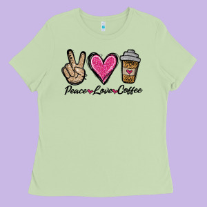Peace Love Coffee Ladies Tee Designed By Jasminsmagicworld