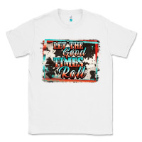 White let the good times roll Classic Tee - Jasminsmagicworld