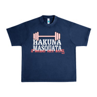 Navy Hakuna Masquata It Means Nice Booty Urban Heavy Tee - Bettercallsaul