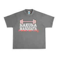 Tornado Hakuna Masquata It Means Nice Booty Urban Heavy Tee - Bettercallsaul