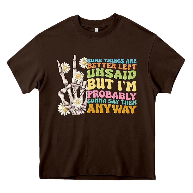 Some Things Are Better Left Unsaid Heavy Core Tee by MaliasSmallBusiness | Teevron