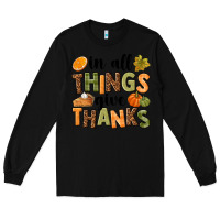 Black In all things give thanks Long Sleeve Tee - NancyCooperArtShop