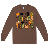 Chestnut In all things give thanks Long Sleeve Tee - NancyCooperArtShop