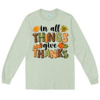 Matcha In all things give thanks Long Sleeve Tee - NancyCooperArtShop