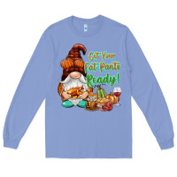 Colony Blue Get your fat pants ready Long Sleeve Tee - NancyCooperArtShop