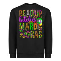Bead Up Bitches It's Mardi Gras Heavyweight Sweatshirt | Teevron