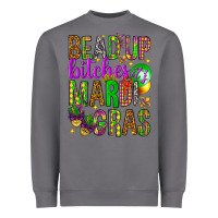 Storm Bead up bitches it's Mardi Gras Heavyweight Sweatshirt - HowdyJamesFarm