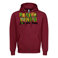 Burgundy shut up liver you are fine Zipper Hoodie - FaDigitalArtStudio