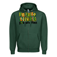 Sports Green shut up liver you are fine Zipper Hoodie - FaDigitalArtStudio