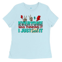 Baby Blue everyone was thinking it i just said Ladies Tee - NancyCooperArtShop