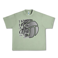 Oil Green I Know I Play Like A Girl Try To Keep Up Volleyball Urban Heavy Tee - Bettercallsaul