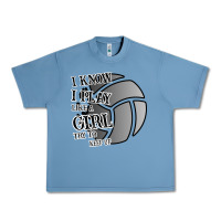 Pebble Blue I Know I Play Like A Girl Try To Keep Up Volleyball Urban Heavy Tee - Bettercallsaul
