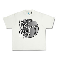 Pistachio I Know I Play Like A Girl Try To Keep Up Volleyball Urban Heavy Tee - Bettercallsaul