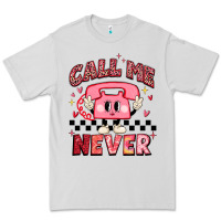 Call Me Never Premium Tee | Teevron